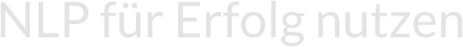 NLP für Erfolg nutzen