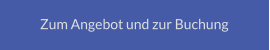 Zum Angebot und zur Buchung