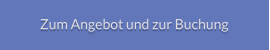 Zum Angebot und zur Buchung