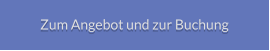 Zum Angebot und zur Buchung